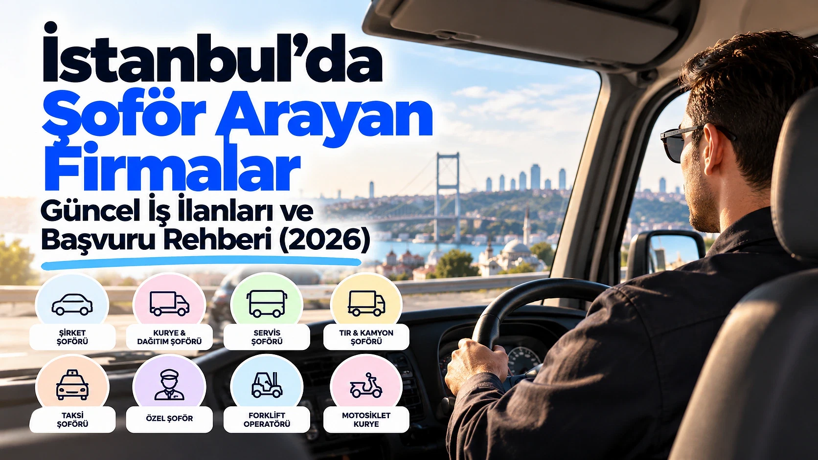 İstanbul'da şoför iş ilanları ve başvuru rehberi İstanbul'da şoför arayan firmaların ilanlarını gösteren bir kapak görseli.