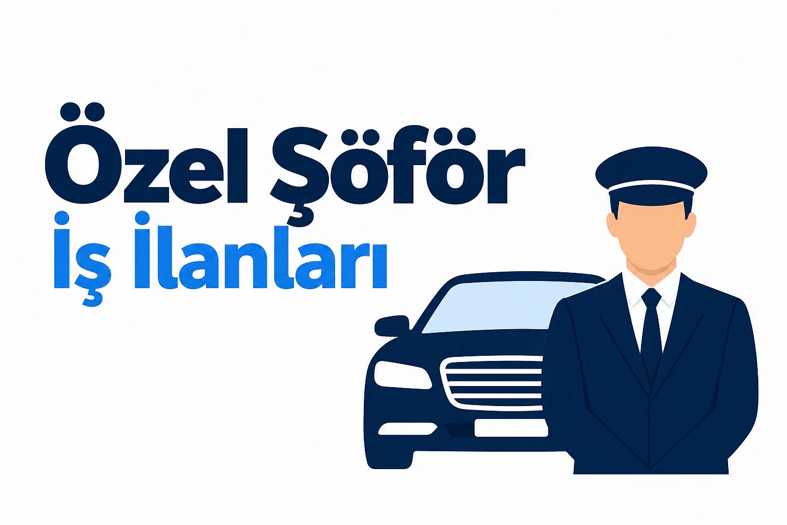 Özel şoför iş ilanları hakkında bilgi Özel şoför iş ilanlarını tanıtan bir görsel, arka planda lüks bir araç ve şoför figürü yer alıyor.