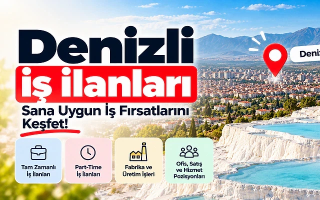 Denizli 2026 iş ilanları ve başvuru rehberi Denizli'nin doğal güzellikleri ve iş ilanları hakkında bilgi veren kapak görseli.