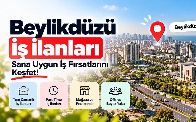 Beylikdüzü iş ilanları ve fırsatları Beylikdüzü'nde iş ilanlarını tanıtan modern bir şehir manzarası.